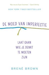 Brené Brown – De moed van imperfectie