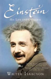 Walter Isaacson – Einstein, His Life and Universe